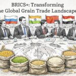 BRICS+: Transforming the Global Grain Trade Landscape